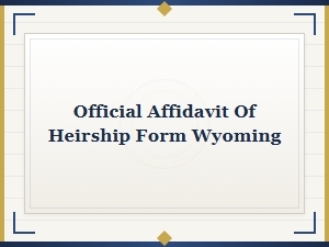 Wyoming Official Affidavit of Heirship Form