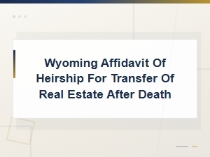Wyoming Affidavit of Heirship for Real Estate Transfer